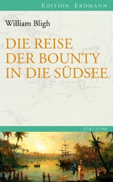 Die Reise der Bounty in die Südsee - William Bligh