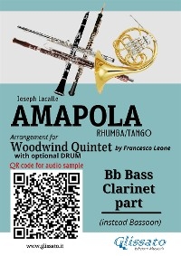 Bb Bass Clarinet (instead bassoon) part of "Amapola" for Woodwind Quintet - Joseph Lacalle, a cura di Francesco Leone