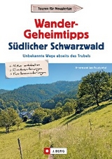 Wander-Geheimtipps Südlicher Schwarzwald - Lars Freudenthal, Annette Freudenthal