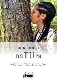 naTUra - Vivi la tua natura - Giulia Terlicher