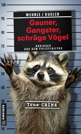 Gauner, Gangster, schräge Vögel - Ute Wehrle, Hans Jürgen Kugler