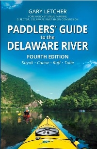 Paddlers' Guide to the Delaware River - Gary Letcher