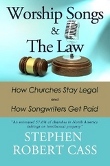 Worship Songs and the Law -  Stephen Robert Cass