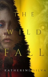 Wild Fall -  Katherine Silva