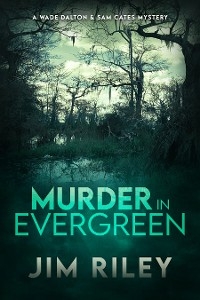 Murder in Evergreen - Jim Riley