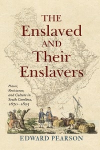 Enslaved and Their Enslavers -  Edward Pearson