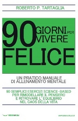 90 Giorni per vivere felice - Roberto P. Tartaglia