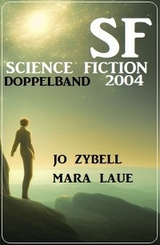 Science Fiction Doppelband 2004 - Jo Zybell, Mara Laue