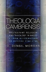 Theologia Cambrensis -  D. Densil Morgan