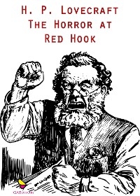 The Horror at Red Hook - Lovecraft H.P.