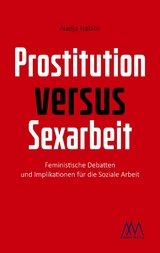 Prostitution versus Sexarbeit - Nadja Habibi