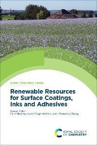 Renewable Resources for Surface Coatings, Inks and Adhesives - Rainer Höfer