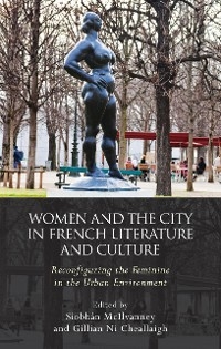 Women and the City in French Literature and Culture - 