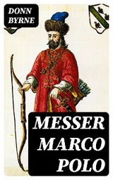 Messer Marco Polo - Donn Byrne