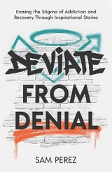 Deviate from Denial - Sam Perez