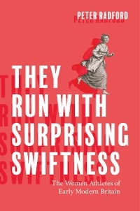 They Run with Surprising Swiftness - Peter Radford