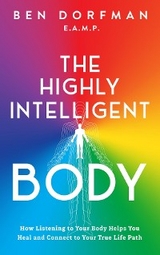 The Highly Intelligent Body: - Ben Dorfman