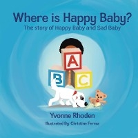 Where is Happy Baby? - Yvonne Rhoden