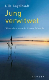 Jung verwitwet -  Ulla Engelhardt