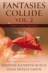 Fantasies Collide, Vol. 2 -  Kristine Kathryn Rusch,  Dean Wesley Smith