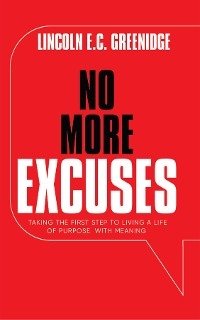 NO MORE EXCUSES (Standard Edition) - Lincoln E.C. Greenidge