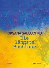 Die längste Buchtour - Oksana Sabuschko