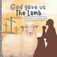 God gave us The Lamb - Vergil Roth