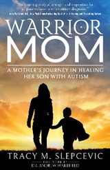 Warrior Mom -  Tracy M. Slepcevic