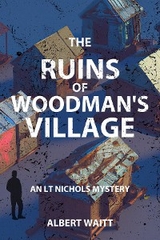 Ruins of Woodmans' Village -  Albert Waitt