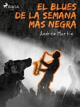 El blues de la semana más negra - Andreu Martín