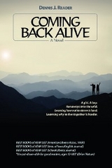 Coming Back Alive - Dennis J. Reader