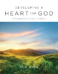 Developing a Heart for God - Ron Auch