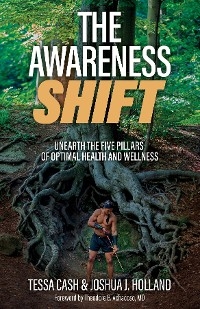 The Awareness Shift - Tessa Cash, Joshua Holland