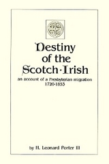 Destiny of the Scotch-Irish - H Leonard Porter