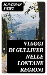 Viaggi di Gulliver nelle lontane regioni - Jonathan Swift