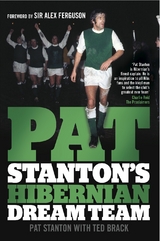 Pat Stanton's Hibernian Dream Team - Pat Stanton, Ted Brack