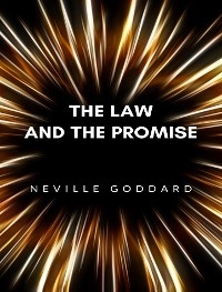 The law and the promise - Neville Goddard