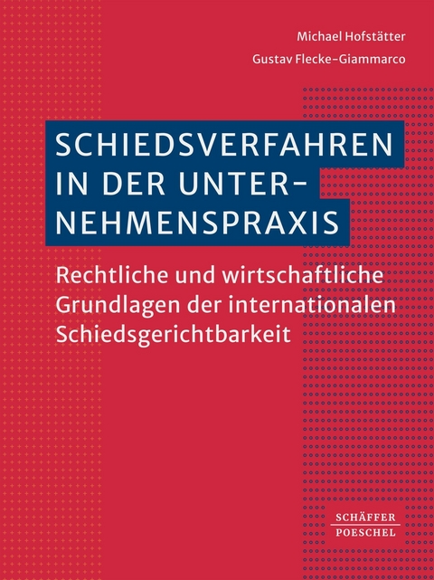 Schiedsverfahren in der Unternehmenspraxis - 