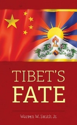 Tibet's Fate -  Warren W. Smith