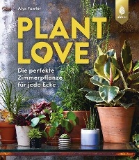 Plant Love - Alys Fowler