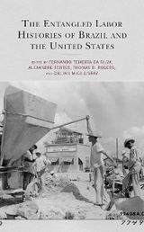 Entangled Labor Histories of Brazil and the United States - 