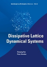 DISSIPATIVE LATTICE DYNAMICAL SYSTEMS - Xiaoying Han, Peter Kloeden