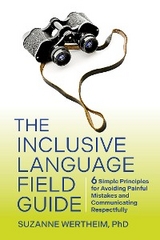 The Inclusive Language Field Guide - PhD Wertheim  Suzanne