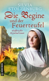 Die Begine und der Feuerteufel - Silvia Stolzenburg