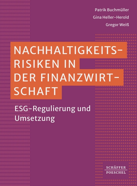 Nachhaltigkeitsrisiken in der Finanzwirtschaft ​ - Patrik Buchmüller, Gina Heller-Herold, Gregor Weiß