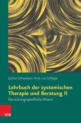 Lehrbuch der systemischen Therapie und Beratung II -  Jochen Schweitzer,  Arist von Schlippe