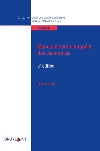 Manuel de droit européen des assurances - Pauline Pailler