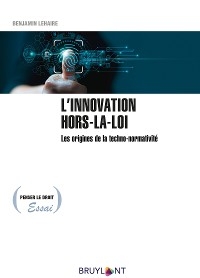 L'innovation hors-la-loi - Benjamin Lehaire