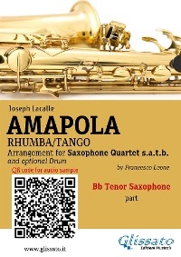 Bb Tenor Sax part of "Amapola" for Saxophone Quartet - Joseph Lacalle, a cura di Francesco Leone