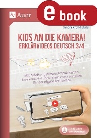 Kids an die Kamera Erklärvideos Deutsch 3/4 - Sandra Kroll-Gabriel